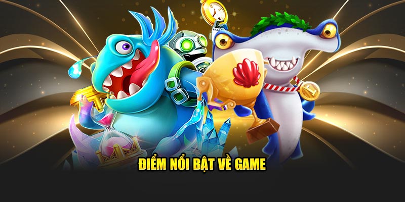 diem-noi-bat-ve-game